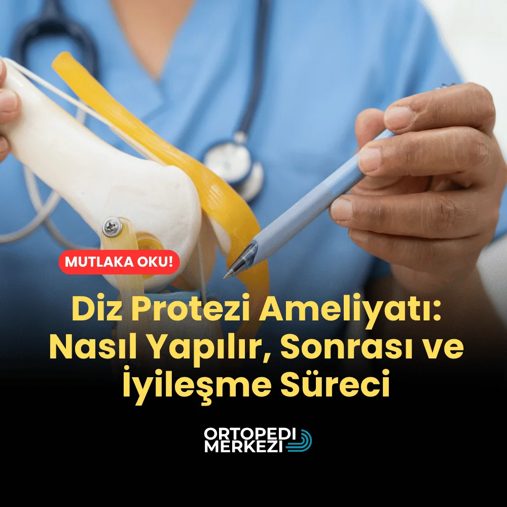 Diz Protezi Ameliyatı Nasıl Yapılır, Sonrası ve İyileşme Süreci